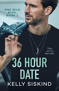 36 Hour Date (One Wild Wish)