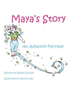 Maya's Story: An Adoption Fairytale