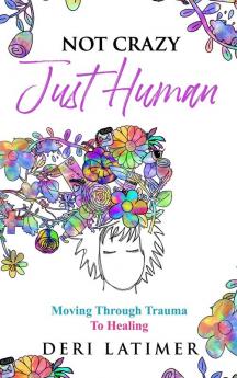 Not Crazy Just Human