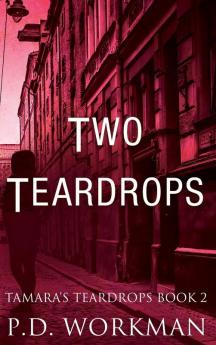 Two Teardrops: 2 (Tamara's Teardrops)