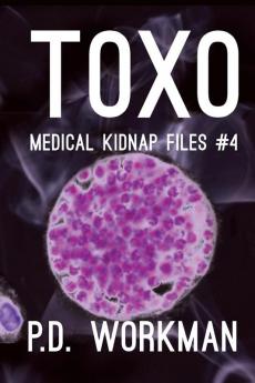 Toxo: 4 (Medical Kidnap Files)