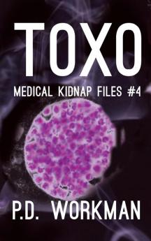 Toxo: 4 (Medical Kidnap Files)