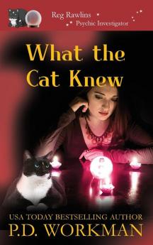 What the Cat Knew: 1 (Reg Rawlins Psychic Investigator)