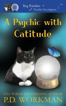 A Psychic with Catitude: 2 (Reg Rawlins Psychic Investigator)