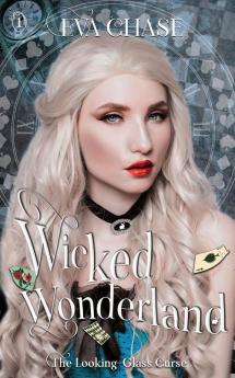 Wicked Wonderland: 1 (The Looking-Glass Curse)