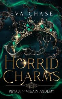 Horrid Charms: 4 (Royals of Villain Academy)