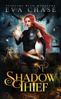 Shadow Thief: 1 (Flirting with Monsters)