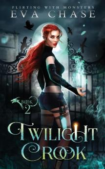 Twilight Crook: 2 (Flirting with Monsters)