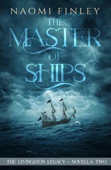 The Master of Ships: Charles's Story: 2.2 (The Livingston Legacy)