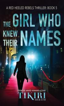 The Girl Who Knew Their Names: A crime thriller thriller: 5 (Red Heeled Rebels)