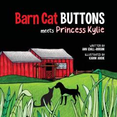 Barn Cat Buttons: Meets Princess Kylie: 1