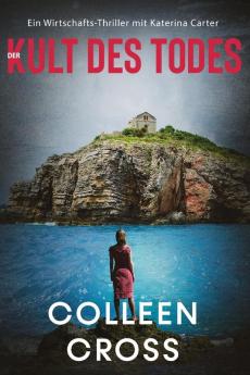 Der Kult des Todes: Ein Wirtschafts-Thriller mit Katerina Carter: 3