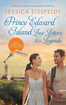 Prince Edward Island Love Letters & Legends: The Complete Collection: a series of sweet contemporary romance: 4