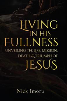 Living In His Fullness