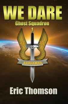 We Dare: 1 (Ghost Squadron)