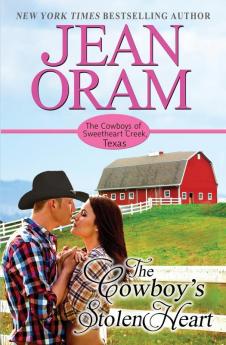 The Cowboy's Stolen Heart: 1 (The Cowboys of Sweetheart Creek Texas)