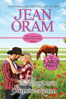 The Cowboy's Surprise Return: Large Print Edition: 5 (The Cowboys of Sweetheart Creek Texas)