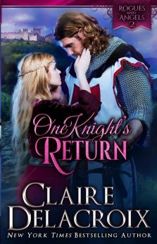 One Knight's Return: A Medieval Romance: 2 (Rogues & Angels)