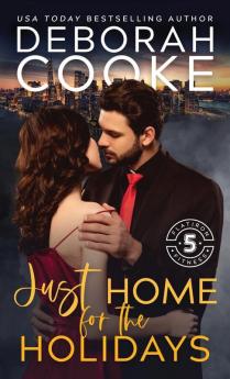 Just Home for the Holidays: A Christmas Romance: 7 (Flatiron Five Fitness)