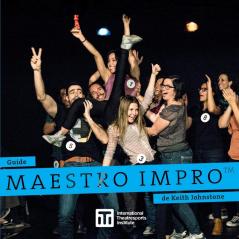 Guide Maestro Impro(TM) de Keith Johnstone: Version Français (Iti Format Guides)