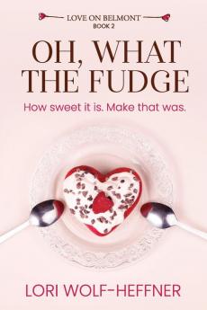 Oh What the Fudge