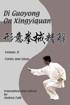 Di Guoyong on Xingyiquan Volume II Forms and Ideas