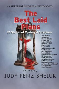 The Best Laid Plans: 21 Stories of Mystery & Suspense (Superior Shores Anthology)