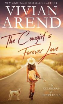 The Cowgirl's Forever Love: 1 (The Colemans of Heart Falls)