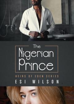 The Nigerian Prince: 1 (Heirs of Eden)