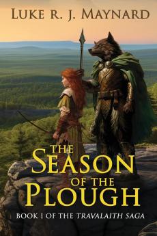 The Season of the Plough: 1 (Travalaith Saga)