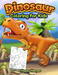 Dinosaur Coloring Book: The Fun Prehistoric Coloring Book for Boys and Girls