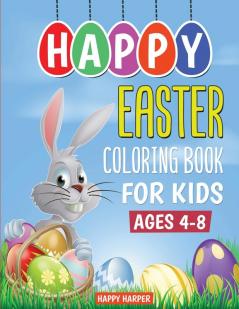 Easter Coloring Book: The Ultimate Easter Coloring Book For Boys and Girls With Over 40 Unique Designs (Easter Gifts and Basket Stuffers for Kids)