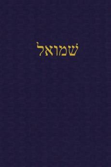 Samuel: A Journal for the Hebrew Scriptures: 3 (A Journal for the Hebrew Scriptures - Nevi'im)