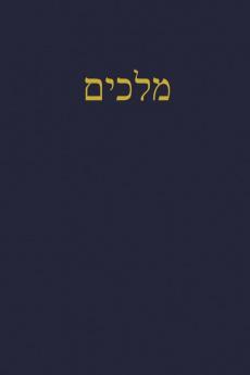 Kings: A Journal for the Hebrew Scriptures: 4 (A Journal for the Hebrew Scriptures - Nevi'im)