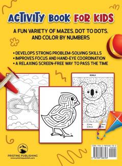 Activity Book for Kids: Mazes Dot to Dots and Color by Numbers for Ages 4 - 8