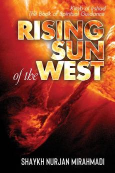 Rising Sun of the West: Kitab al Irshad - The Book of Spiritual Guidance (Full Colour Edition)