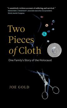 Two Pieces of Cloth: One Family's Story of the Holocaust