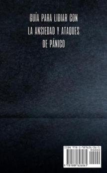 Guía para lidiar con la ansiedad y ataques de pánico: Dos libros que te ayudarán a retomar el control de tu vida