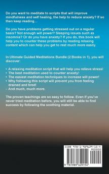 Ultimate Guided Meditations Bundle: Including Chakra Meditation Sleep Meditation Self Healing Hypnosis Vipassana Scripts Mindfulness Meditation Meditation For Anxiety And Much More!