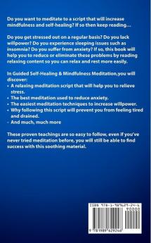 Guided Self Healing & Mindfulness Meditation: Multiple Mediation Scripts Such as Chakra Healing Breathing Meditation Body Scan Meditation Vipassana and Selfhypnosis for a Better Life!