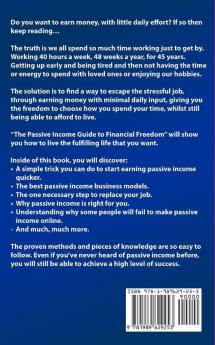 The Passive Income Guide to Financial Freedom: Ideas and Strategies to Make Money Online Through Multiple Income Streams - Affiliate Marketing ... Network Marketing and Social Media.