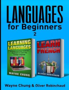 Learn French: 2 Books in 1! A Fast and Easy Guide for Beginners to Learn Conversational French A Simple and Easy Guide for Beginners to Learn any Foreign ... Language Foreign Language Learn French)