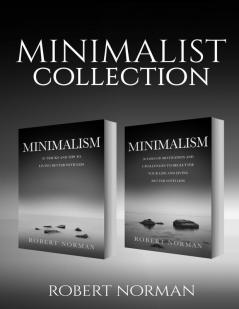 Minimalism: 2 BOOKS in 1! 30 Days of Motivation and Challenges to Declutter Your Life and Live Better With Less 50 Tricks & Tips to Live Better with Less (Minimalist)