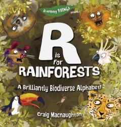 R is for Rainforests