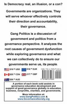 Gang Politics: Your Government is a Servant. Who does Your Government Serve?