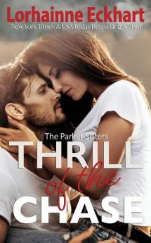 Thrill of the Chase: 1 (Parker Sisters)