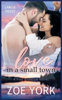 Love in a Small Town: 1 (Pine Harbour)