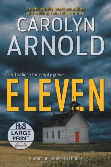 Eleven: An absolutely heart-pounding and chilling serial killer thriller: 1 (Brandon Fisher FBI)