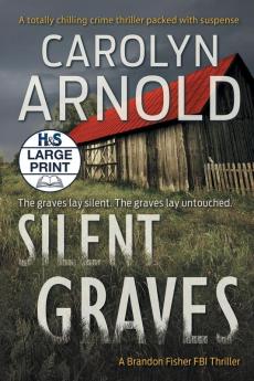 Silent Graves: A totally chilling crime thriller packed with suspense: 2 (Brandon Fisher FBI)