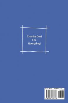 Happy Father's Day Notebook: To The Best Dad Ever Thanks Dad For Everything